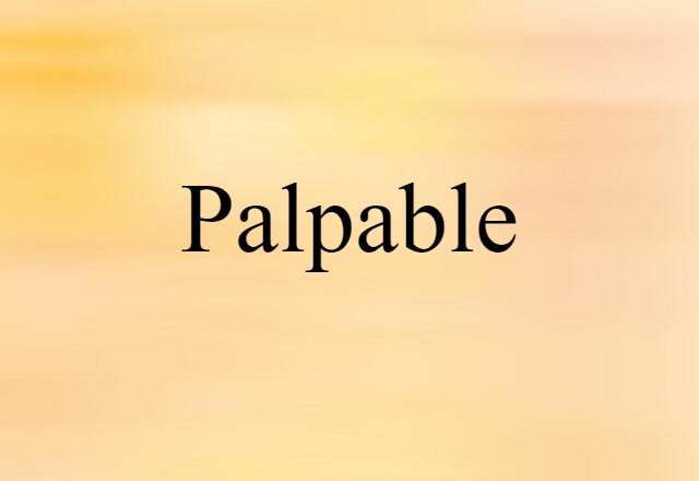 palpable