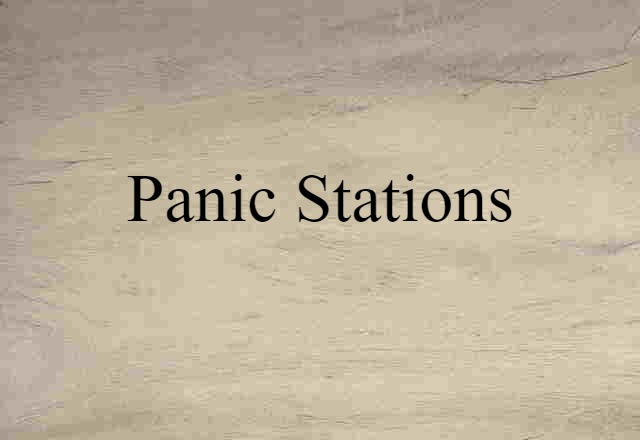 panic stations