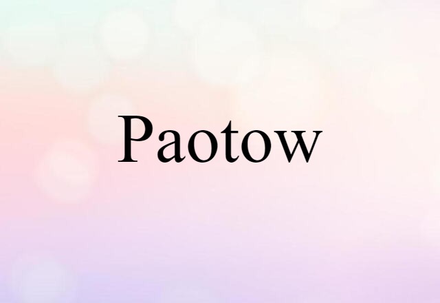 Paotow (noun) Definition, Meaning & Examples