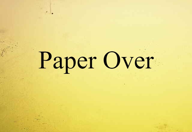 paper over