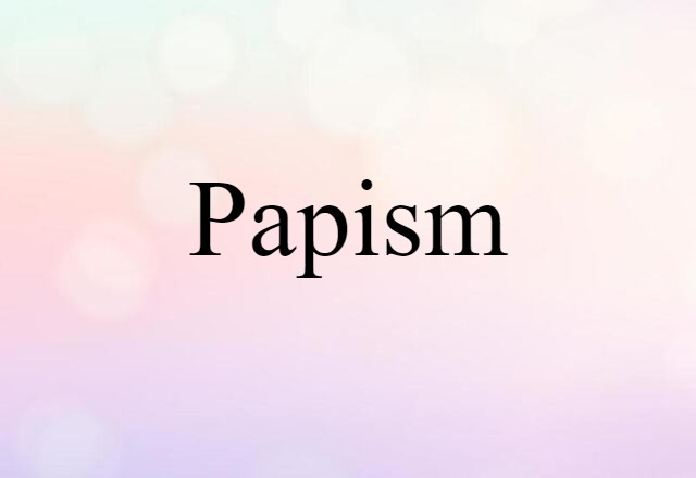 papism