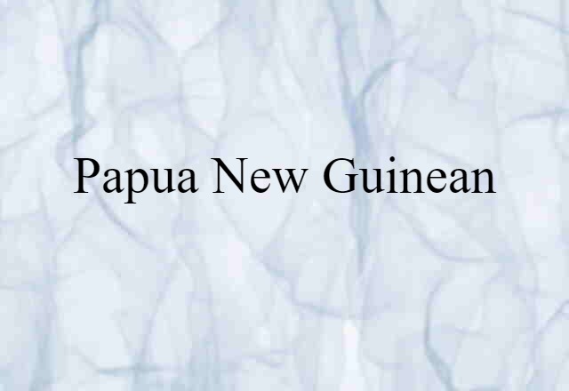 Papua New Guinean