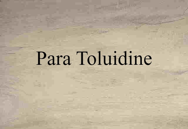 para toluidine