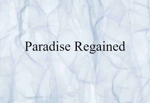 Paradise Regained