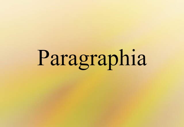 paragraphia