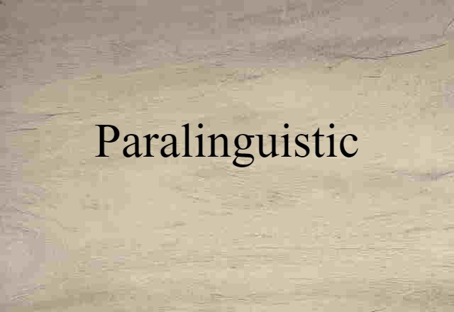 paralinguistic