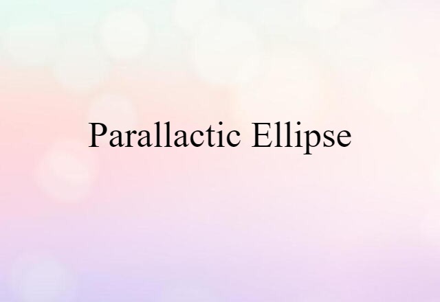 parallactic ellipse