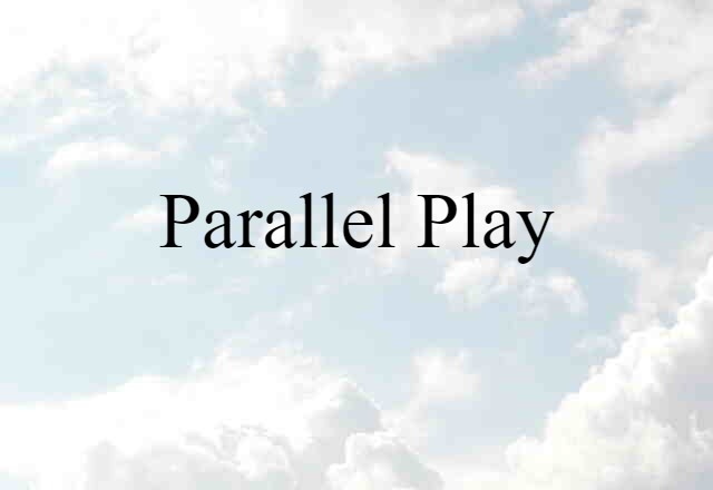 parallel play