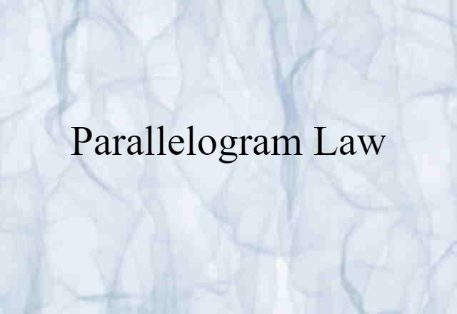 Parallelogram Law (noun) Definition, Meaning & Examples