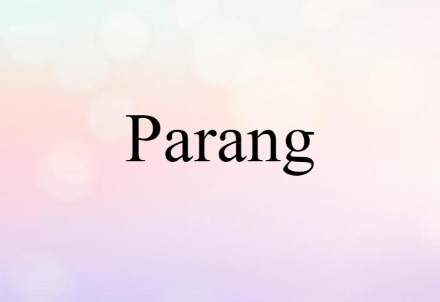 Parang (noun) Definition, Meaning & Examples