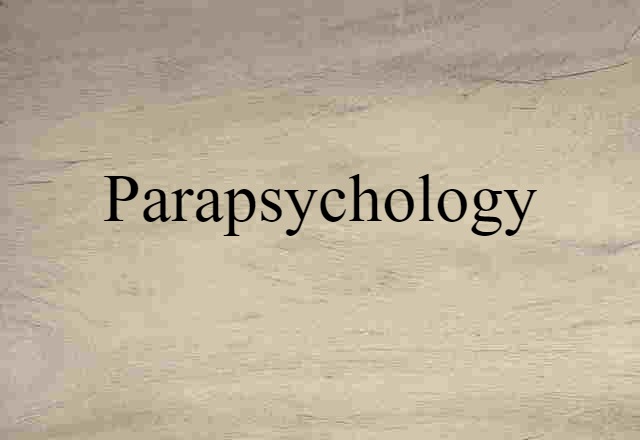 Parapsychology (noun) Definition, Meaning & Examples