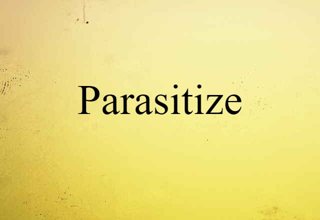 parasitize