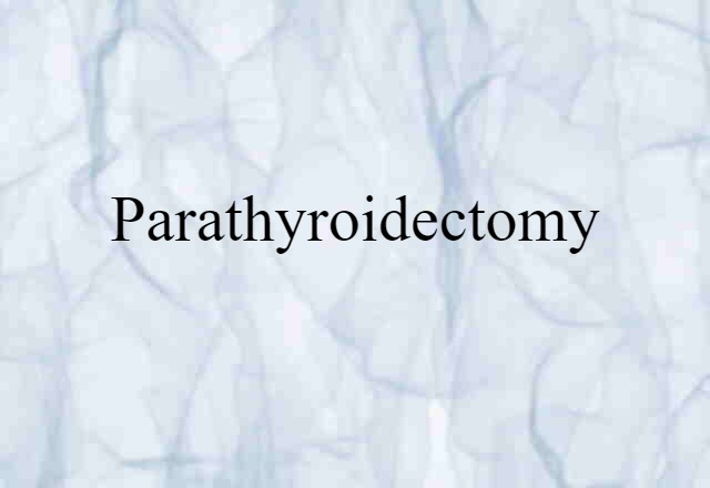 parathyroidectomy