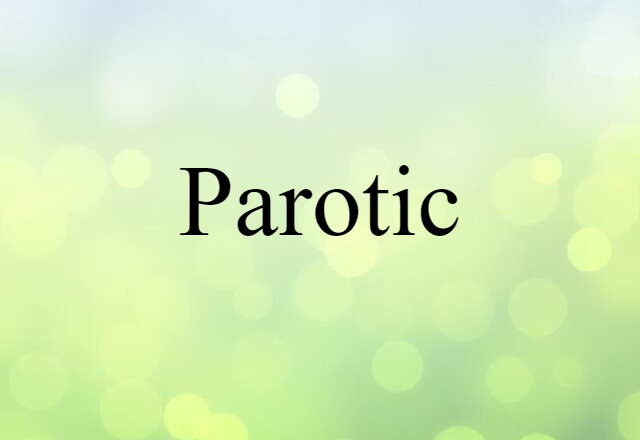 parotic