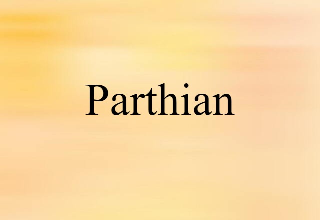 Parthian