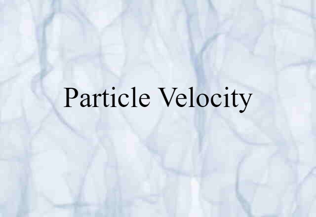 particle velocity