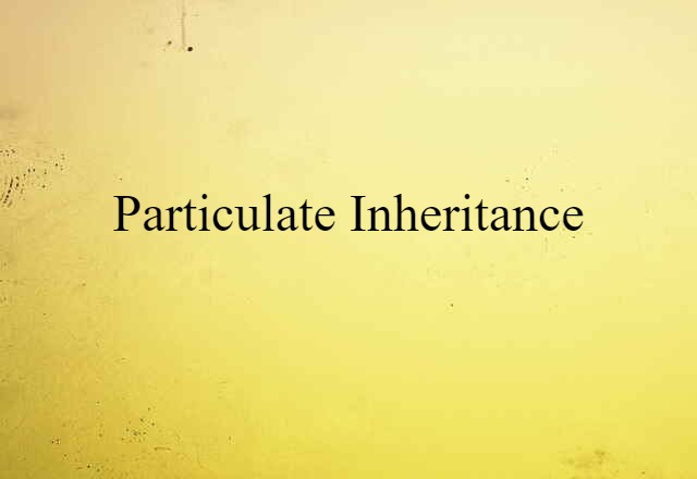 particulate inheritance