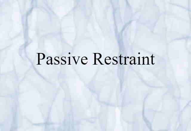 passive restraint