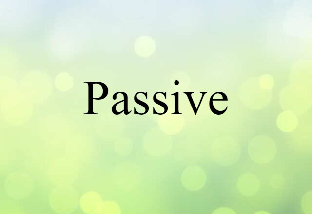 passive