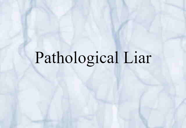 pathological liar