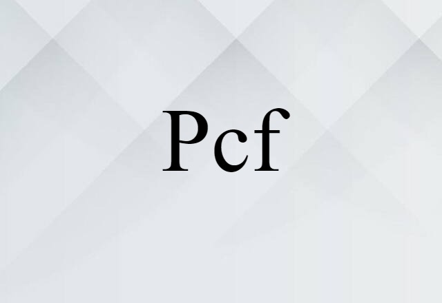 Pcf (noun) Definition, Meaning & Examples