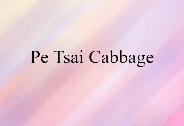 pe-tsai cabbage