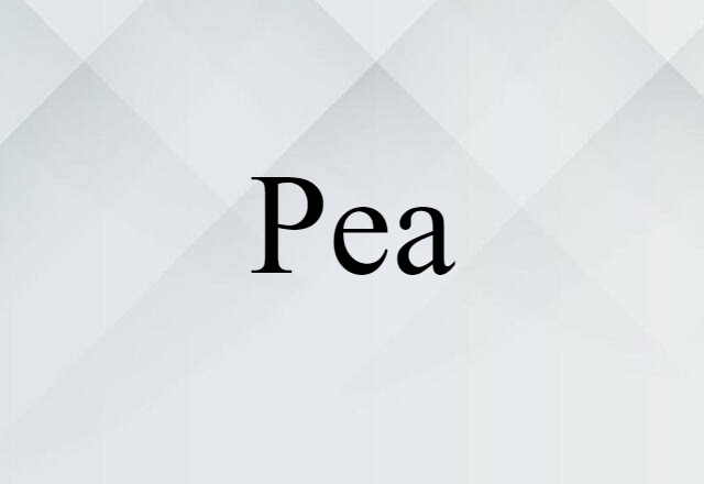 Pea (noun) Definition, Meaning & Examples