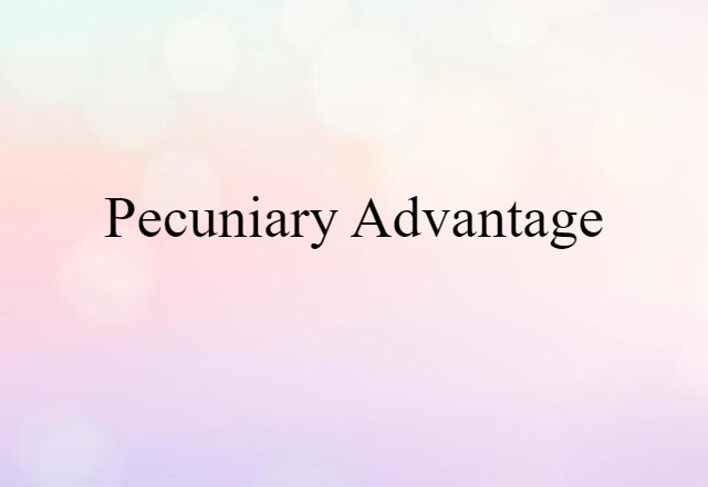 pecuniary advantage