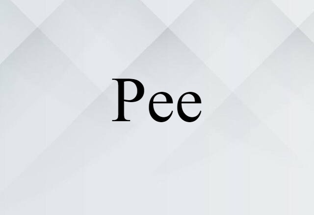 Pee (noun) Definition, Meaning & Examples