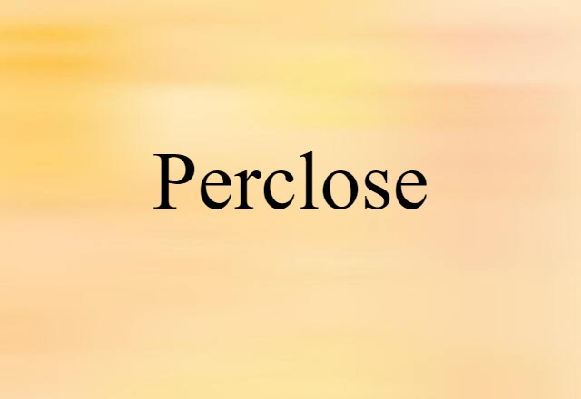 perclose