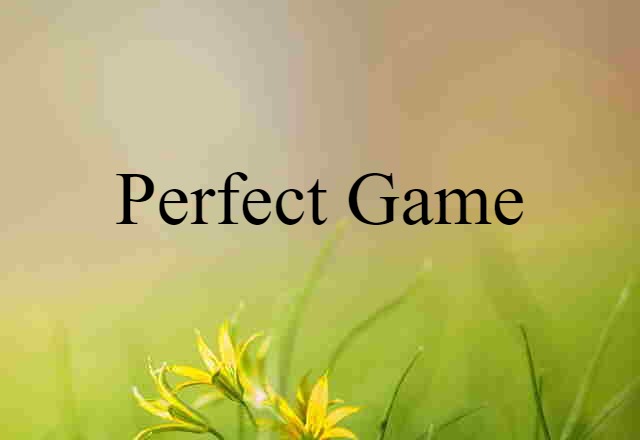 perfect game