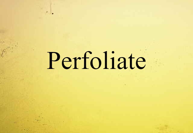 perfoliate