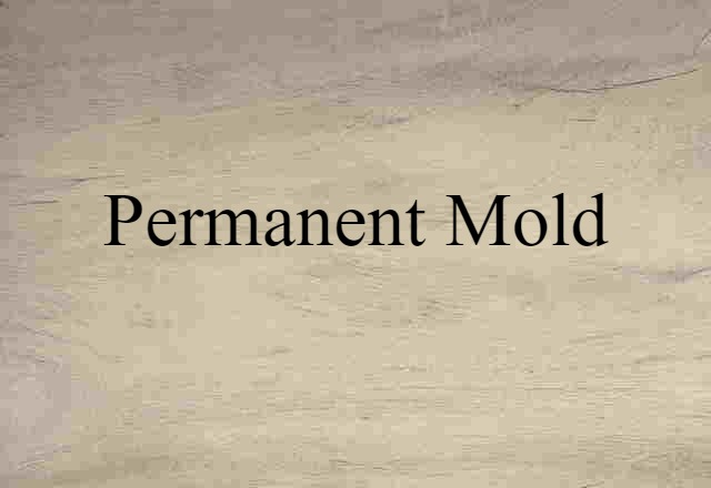 permanent mold