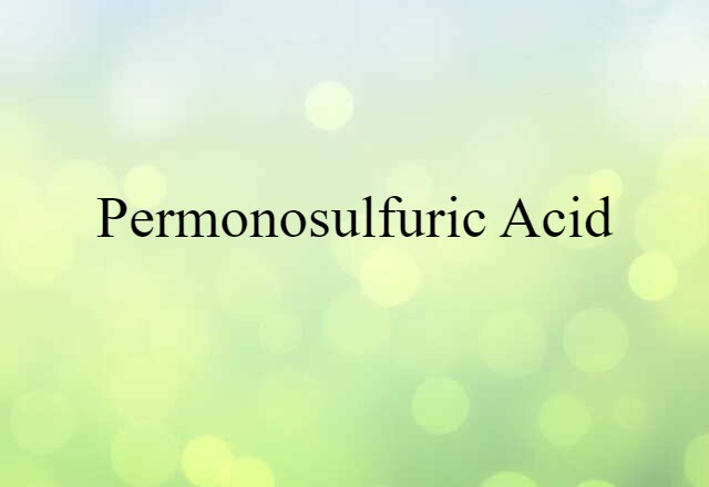 permonosulfuric acid