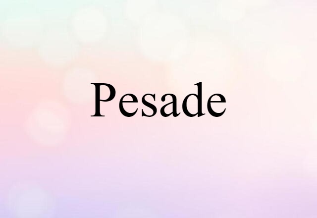 pesade