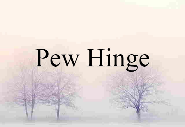 pew hinge