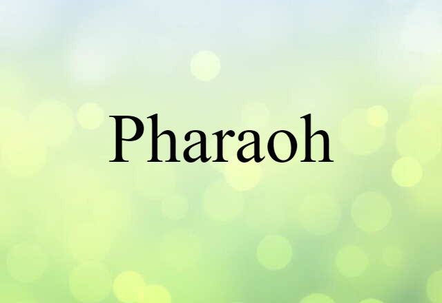 Pharaoh