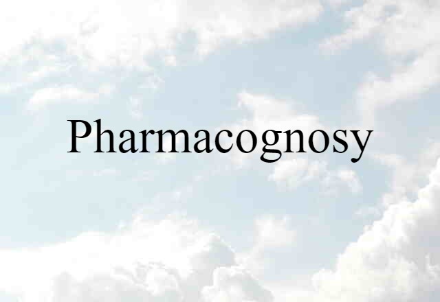 pharmacognosy