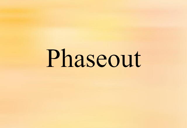 phaseout