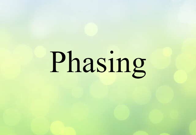 phasing