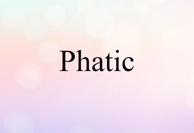 phatic