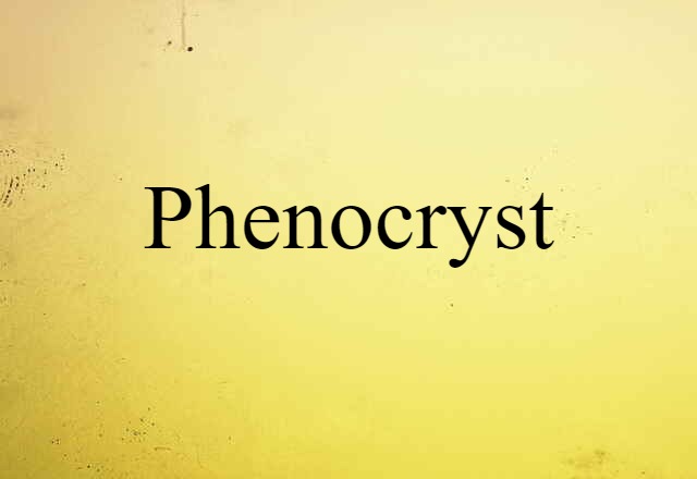 phenocryst