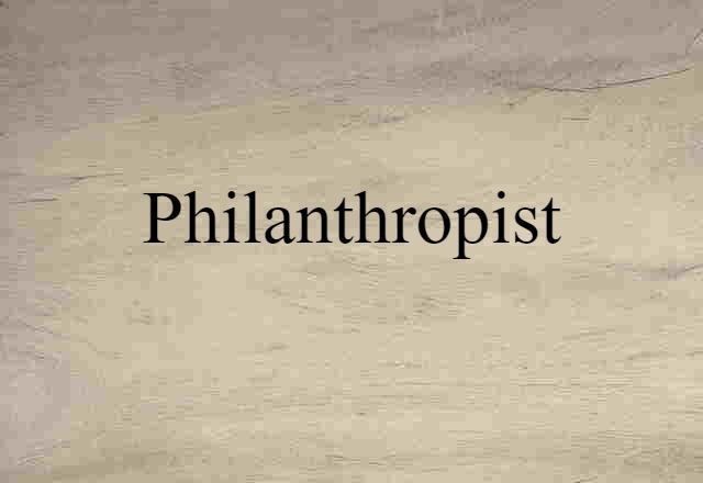 philanthropist