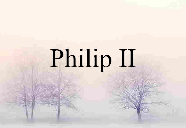 Philip II