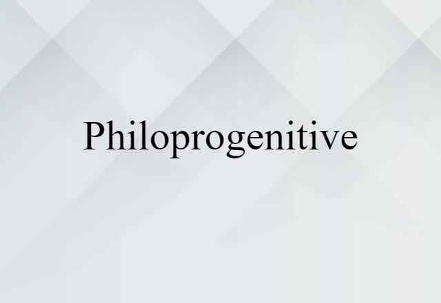 philoprogenitive