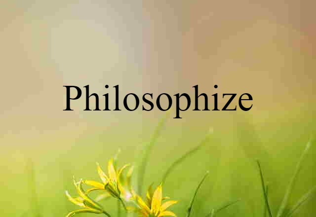 philosophize