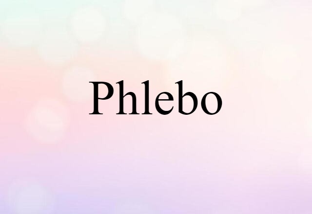 phlebo