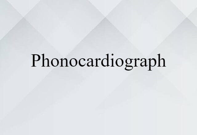 phonocardiograph