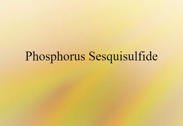 phosphorus sesquisulfide