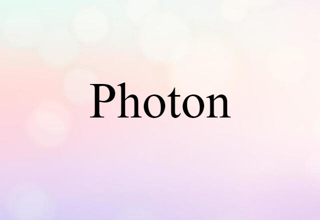 Photon (noun) Definition, Meaning & Examples